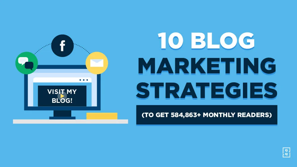 10-Blog-Marketing-Strategies-to-Get-500000-Monthly-Readers-Ultimate-Guide-to-Blog-Marketing copy.png