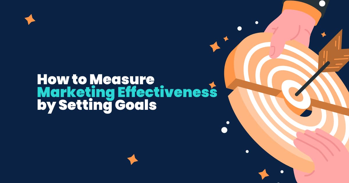 How-to-Measure-Marketing-Effectiveness-by-Setting-Goals-4.jpeg